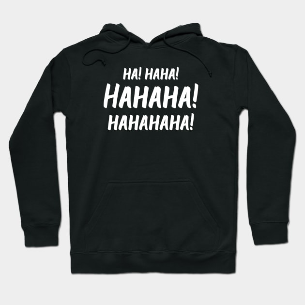 Ha! Haha! Hahaha! Hahahaha! | World Laughter Day 2021 | Quotes | Black Hoodie by Wintre2